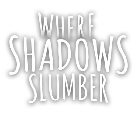 Where Shadows Slumber